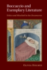 Boccaccio and Exemplary Literature : Ethics and Mischief in the Decameron - eBook