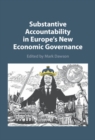 Substantive Accountability in Europe's New Economic Governance - eBook