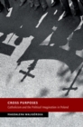 Cross Purposes : Catholicism and the Political Imagination in Poland - eBook