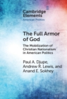Full Armor of God : The Mobilization of Christian Nationalism in American Politics - eBook