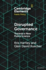 Disrupted Governance : Towards a New Policy Science - eBook