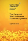 Future of Work in Diverse Economic Systems : The Varieties of Capitalism Perspective - eBook