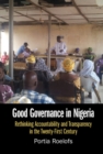 Good Governance in Nigeria : Rethinking Accountability and Transparency in the Twenty-First Century - eBook
