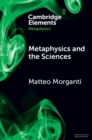 Metaphysics and the Sciences - Book