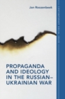 Propaganda and Ideology in the Russian-Ukrainian War - eBook