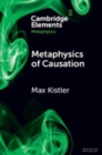 Metaphysics of Causation - Book