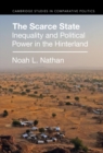 Scarce State : Inequality and Political Power in the Hinterland - eBook