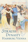 Strauss Dynasty and Habsburg Vienna - eBook