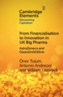 From Financialisation to Innovation in UK Big Pharma : AstraZeneca and GlaxoSmithKline - eBook