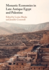 Monastic Economies in Late Antique Egypt and Palestine - eBook
