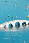 Chinese Politeness : Diachrony, Variation, and Universals in Politeness Theory - eBook