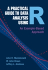 A Practical Guide to Data Analysis Using R : An Example-Based Approach - Book