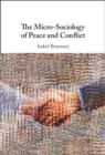 Micro-Sociology of Peace and Conflict - eBook