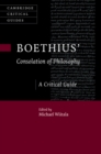 Boethius’ ‘Consolation of Philosophy’ : A Critical Guide - Book