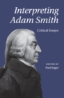 Interpreting Adam Smith : Critical Essays - eBook