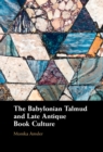 Babylonian Talmud and Late Antique Book Culture - eBook