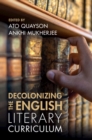 Decolonizing the English Literary Curriculum - eBook