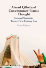 Ahmad Qabel and Contemporary Islamic Thought : Rational Shariah in Twenty-First-Century Iran - eBook