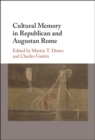Cultural Memory in Republican and Augustan Rome - eBook