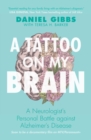 Tattoo on my Brain : A Neurologist's Personal Battle against Alzheimer's Disease - eBook