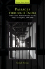 Passages through India : Indian Gurus, Western Disciples and the Politics of Indophilia, 1890–1940 - Book