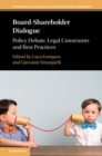Board-Shareholder Dialogue : Policy Debate, Legal Constraints and Best Practices - Book
