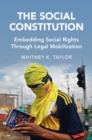 Social Constitution : Embedding Social Rights Through Legal Mobilization - eBook