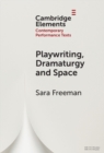 Playwriting, Dramaturgy and Space - eBook
