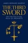 Third Sword : On The Political Role of Prophets - eBook