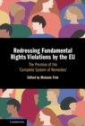 Redressing Fundamental Rights Violations by the EU : The Promise of the ‘Complete System of Remedies' - Book