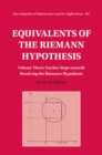 Equivalents of the Riemann Hypothesis: Volume 3, Further Steps towards Resolving the Riemann Hypothesis - eBook