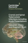Cranial and Spinal Tuberculosis Infections Including Acute Presentations - Book