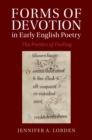 Forms of Devotion in Early English Poetry : The Poetics of Feeling - eBook