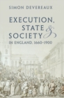 Execution, State and Society in England, 1660-1900 - eBook