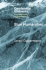 Blue Humanities : Storied Waterscapes in the Anthropocene - eBook