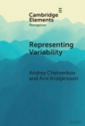 Representing Variability : How Do We Process the Heterogeneity in the Visual Environment? - eBook