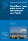 Cosmic Masers (IAU S380) : Proper Motion toward the Next-Generation Large Projects - Book