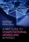 A First Guide to Computational Modelling in Physics - eBook
