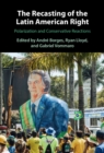 The Recasting of the Latin American Right : Polarization and Conservative Reactions - Book