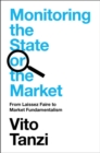 Monitoring the State or the Market : From Laissez Faire to Market Fundamentalism - eBook