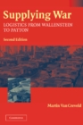 Supplying War : Logistics from Wallenstein to Patton - eBook
