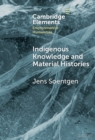 Indigenous Knowledge and Material Histories : The Example of Rubber - eBook