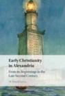 Early Christianity in Alexandria : From its Beginnings to the Late Second Century - eBook