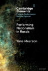 Performing Nationalism in Russia - eBook