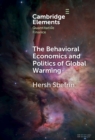 Behavioral Economics and Politics of Global Warming : Unsettling Behaviors - eBook