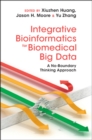 Integrative Bioinformatics for Biomedical Big Data : A No-Boundary Thinking Approach - eBook