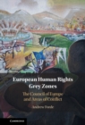 European Human Rights Grey Zones : The Council of Europe and Areas of Conflict - eBook