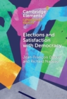 Elections and Satisfaction with Democracy : Citizens, Processes and Outcomes - eBook