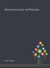 Between Psychology and Philosophy - Book