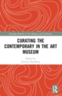 Curating the Contemporary in the Art Museum - Book